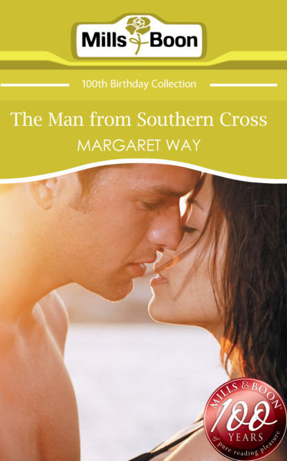 Скачать The Man From Southern Cross - Margaret Way