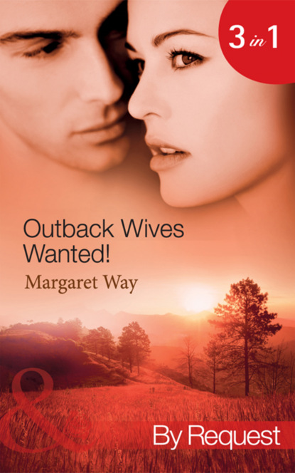 Скачать Outback Wives Wanted! - Margaret Way