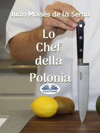 Скачать Lo Chef Della Polonia - Juan Moisés De La Serna