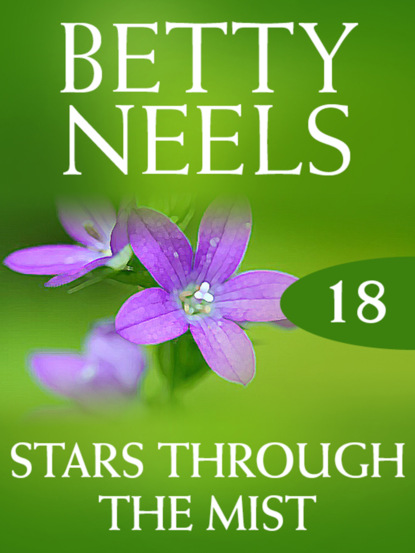 Скачать Stars Through the Mist - Betty Neels
