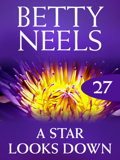 Скачать A Star Looks Down - Betty Neels