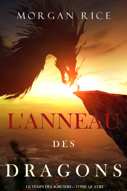 Скачать L'Anneau des Dragons - Морган Райс