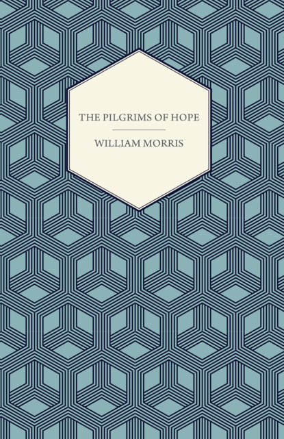 Скачать The Pilgrims of Hope (1885) - William Morris