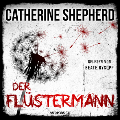 Скачать Der Flüstermann - Ein Fall für Laura Kern, Band 3 (Ungekürzt) - Catherine Shepherd