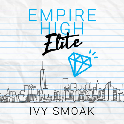 Скачать Empire High Elite - Empire High, Book 2 (Unabridged) - Ivy Smoak
