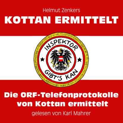Скачать Die ORF-Telefonprotokolle von Kottan ermittelt (Ungekürzt) - Helmut Zenker