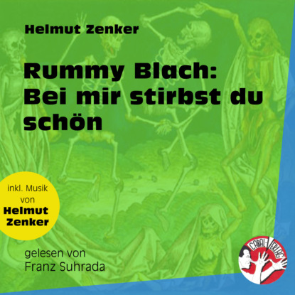 Скачать Rummy Blach: Bei mir stirbst du schön (Ungekürzt) - Helmut Zenker