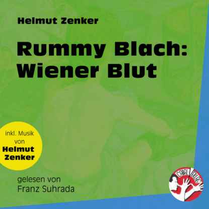 Скачать Rummy Blach: Wiener Blut (Ungekürzt) - Helmut Zenker