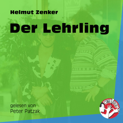 Скачать Der Lehrling (Ungekürzt) - Helmut Zenker