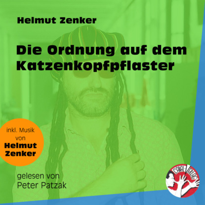 Скачать Die Ordnung auf dem Katzenkopfpflaster (Ungekürzt) - Helmut Zenker