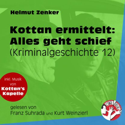 Скачать Alles geht schief - Kottan ermittelt - Kriminalgeschichten, Folge 12 (Ungekürzt) - Helmut Zenker