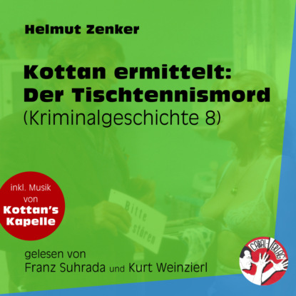 Скачать Der Tischtennismord - Kottan ermittelt - Kriminalgeschichten, Folge 8 (Ungekürzt) - Helmut Zenker