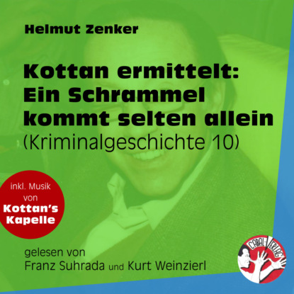 Скачать Ein Schrammel kommt selten allein - Kottan ermittelt - Kriminalgeschichten, Folge 10 (Ungekürzt) - Helmut Zenker