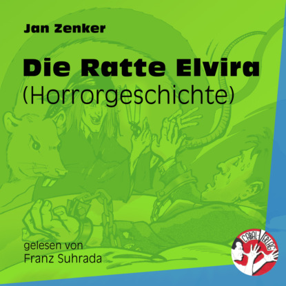 Скачать Die Ratte Elvira - Horrorgeschichte (Ungekürzt) - Jan Zenker