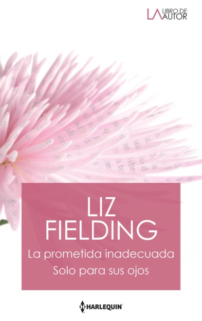 Скачать La prometida inadecuada - Solo para sus ojos - Liz Fielding
