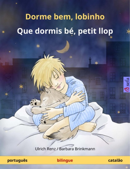 Скачать Dorme bem, lobinho – Que dormis bé, petit llop (português – catalão) - Ulrich Renz