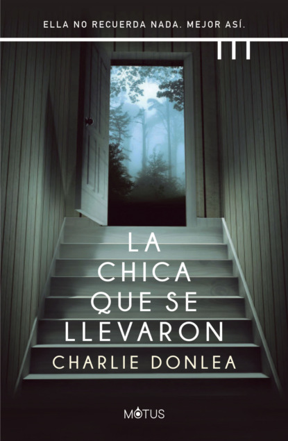 Скачать La chica que se llevaron (versión latinoamericana) - Charlie Donlea