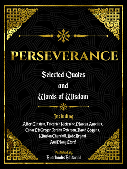 Скачать Perseverance: Selected Quotes And Words Of Wisdom - Everbooks Editorial