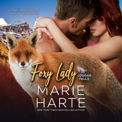 Скачать Foxy Lady - Cougar Falls, Book 3 (Unabridged) - Marie  Harte