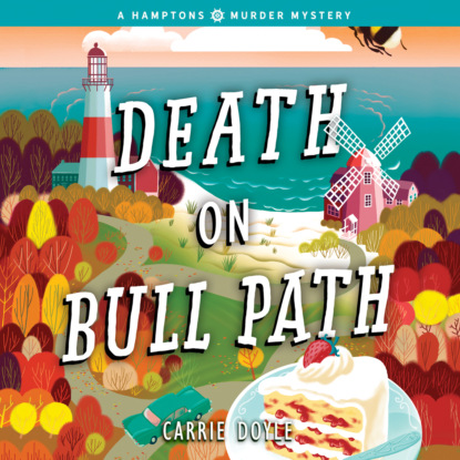 Скачать Death on Bull Path - Hamptons Murder Mysteries, Book 4 (Unabridged) - Carrie Doyle