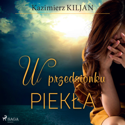 Скачать W przedsionku piekła - Kazimierz Kiljan