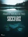 Скачать Sieciarz - Paweł Szlachetko