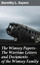 Скачать The Wimsey Papers—The Wartime Letters and Documents of the Wimsey Family - Dorothy L. Sayers