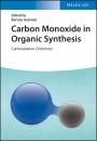 Скачать Carbon Monoxide in Organic Synthesis - Группа авторов