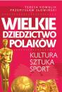 Скачать Wielkie dziedzictwo Polaków - Przemysław Słowiński