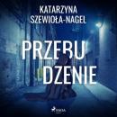 Скачать Przebudzenie - Katarzyna Szewioła-Nagel