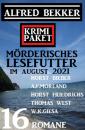 Скачать Krimi Paket Mörderisches Lesefutter im August 2021: 16 Romane - A. F. Morland