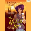 Скачать The Nashville Bet - Girls Weekend Away, Book 3 (Unabridged) - Shana Gray