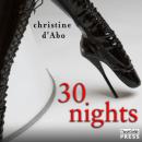Скачать 30 Nights - The 30 Series, Book 2 (Unabridged) - Christine d'Abo