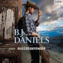 Скачать Rugged Defender - Whitehorse, Montana: The Clementine Sisters, Book 3 (Unabridged) - B.J. Daniels