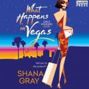 Скачать What Happens in Vegas - Girls Weekend Away, Books 1 (Unabridged) - Shana Gray
