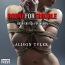 Скачать Bound For Trouble - BDSM Erotica for Women (Unabridged) - Alison  Tyler