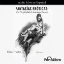 Скачать Fantasías Eróticas - Un Nightclub Llamado Deseo (abreviado) - Hans Trujillo