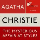 Скачать The Mysterious Affair at Styles (Unabridged) - Agatha Christie