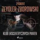 Скачать Klub Ekscentrycznych Panien - Zygmunt Zeydler-Zborowski