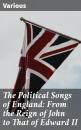 Скачать The Political Songs of England: From the Reign of John to That of Edward II - Various