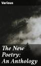 Скачать The New Poetry: An Anthology - Various