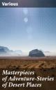 Скачать Masterpieces of Adventure—Stories of Desert Places - Various