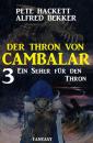 Скачать Ein Seher für den Thron Der Thron von Cambalar 3 - Pete Hackett