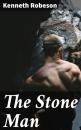 Скачать The Stone Man - Kenneth Robeson