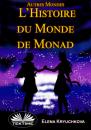 Скачать Autres Mondes. Histoire Du Monde De Monad - Elena Kryuchkova