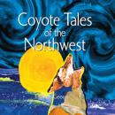 Скачать Coyote Tales of the Northwest (Unabridged) - Thomas Bettany George