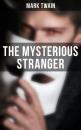 Скачать The Mysterious Stranger - Mark Twain