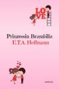 Скачать Prinzessin Brambilla - E.T.A. Hoffmann