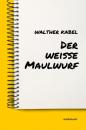 Скачать Der weiße Maulwurf - Walther Kabel
