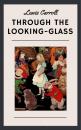 Скачать Lewis Carroll: Through the Looking-Glass - Lewis Carroll